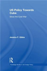 Us Policy Towards Cuba