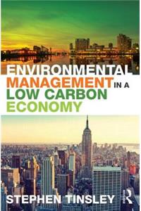 Environmental Management in a Low Carbon Economy