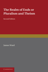 Realm of Ends: Or Pluralism and Theism