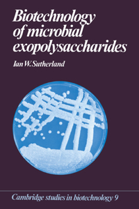 Biotechnology of Microbial Exopolysaccharides