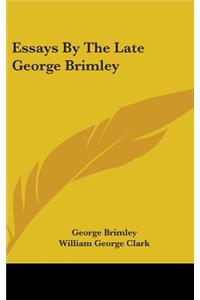 Essays By The Late George Brimley