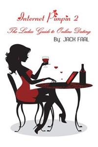 Internet Pimpin 2 the Ladies Guide to Online Dating