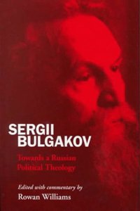 Sergii Bulgakov: Towards a Russian Political Theology Hardcover