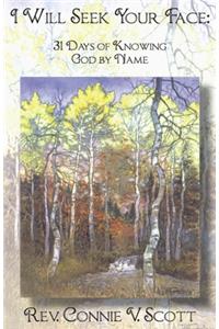 I Will Seek Your Face