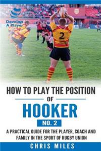 How to play the position of Hooker (No.2)