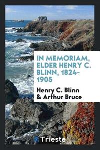 In Memoriam, Elder Henry C. Blinn, 1824-1905
