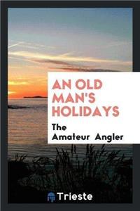 Old Man's Holidays