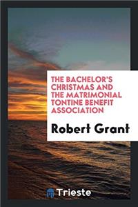 Bachelor's Christmas and the Matrimonial Tontine Benefit Association