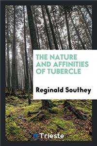 Nature and Affinities of Tubercle