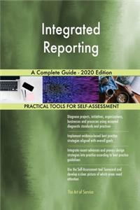 Integrated Reporting A Complete Guide - 2020 Edition
