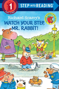 Richard Scarry's Watch Your Step, Mr. Rabbit!