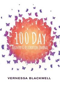 100 Day Recovery & Restoration Journal