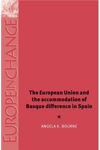 The European Union and the Accommodation of Basque Difference in Spain