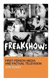 Freakshow: First Person Media and Factual Television