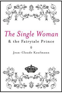 Single Woman and the Fairytale Prince