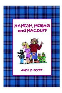 Hamish, Morag and Macduff