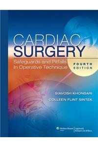 Cardiac Surgery: Safeguards and Pitfalls in Operative Technique