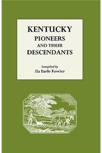 Kentucky Pioneers and Their Descendants