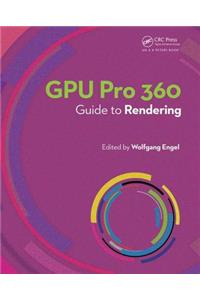 GPU Pro 360 Guide to Rendering