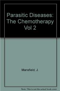 Parasitic Diseases: The Chemotherapy Vol 2