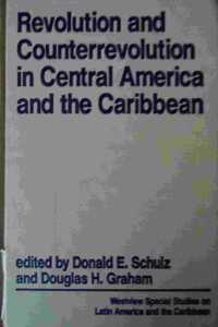 Revolution and Counterrevolution in Central America and the Caribbean