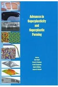 Advances in Superplasticity and Superplastic Forming