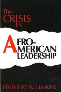 The Crisis in Afro-American Leadership
