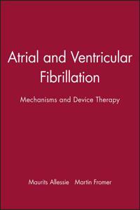 Atrial and Ventricular Fibrillation