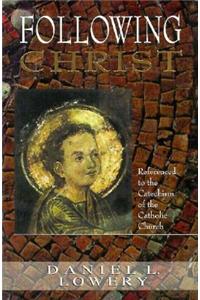 Following Christ: How to Live a Moral Life