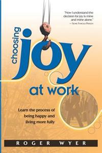 Choosing Joy at Work