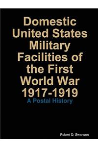 Domestic United States Military Facilities of the First World War 1917-1919