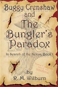 Buggy Crenshaw and the Bungler's Paradox: In Search of the Nexus, Book 1
