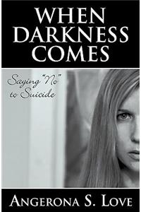 When Darkness Comes