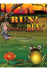 Run! Boudin, Run!