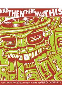 And Then There Was This