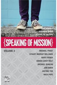 Speaking of Mission Volume 2