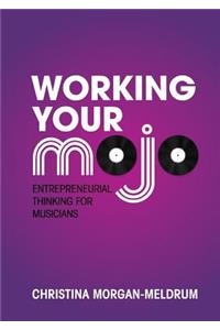 Working Your Mojo