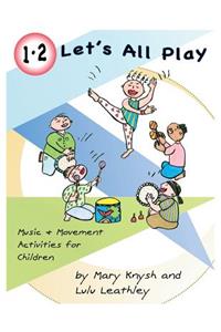 1, 2 Let's All Play
