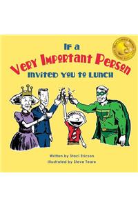 If a Very Important Person Invited you to Lunch