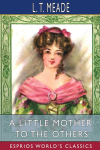 Little Mother to the Others (Esprios Classics)