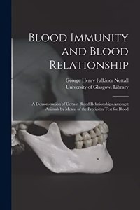 Blood Immunity and Blood Relationship [electronic Resource]