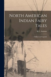 North American Indian Fairy Tales