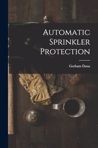 Automatic Sprinkler Protection