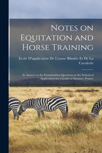 Notes on Equitation and Horse Training
