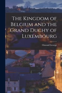 Kingdom of Belgium and the Grand Duchy of Luxembourg