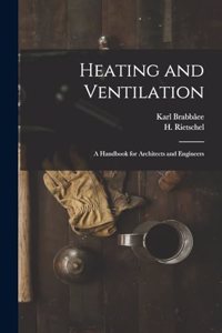 Heating and Ventilation; a Handbook for Architects and Engineers