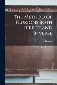 Method of Fluxions Both Direct and Inverse