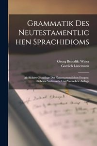 Grammatik Des Neutestamentlichen Sprachidioms