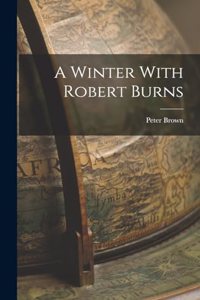 A Winter With Robert Burns