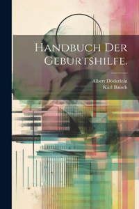 Handbuch der Geburtshilfe.